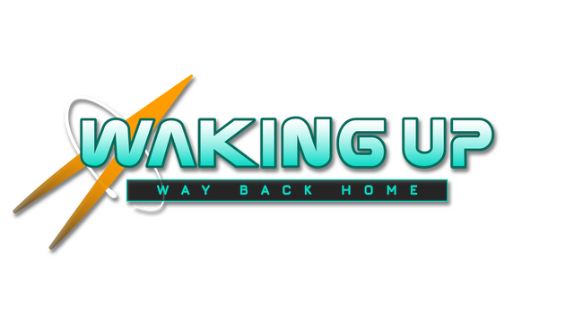 Waking Up: Way Back Home