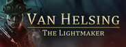 Van Helsing: The Lightmaker