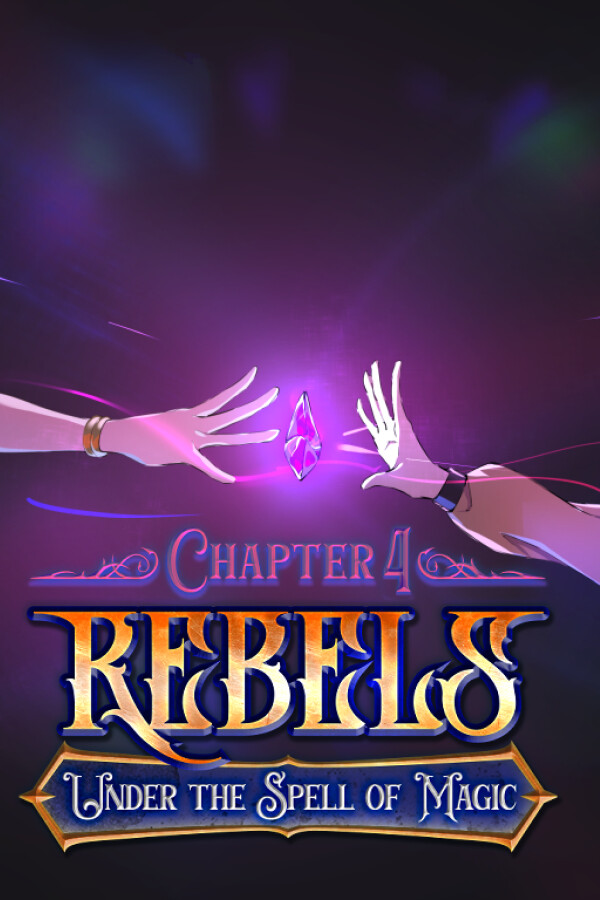 Rebels - Under the Spell of Magic (Chapter 4)