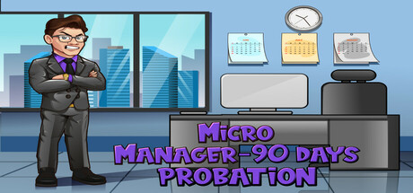 Micro Manager - 90 Days Probation Cover Image