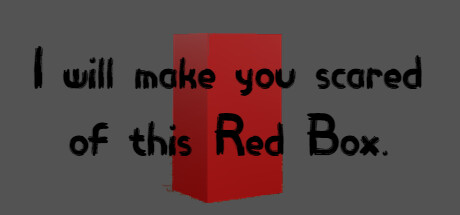 I will make you scared of this Red Box. Steam header image
