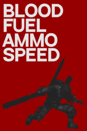 Blood, Fuel, Ammo & Speed cover art