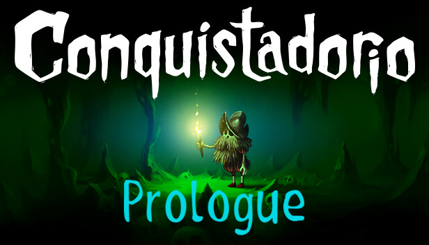 Conquistadorio: Prologue