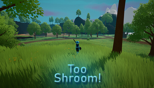 Too Shroom!