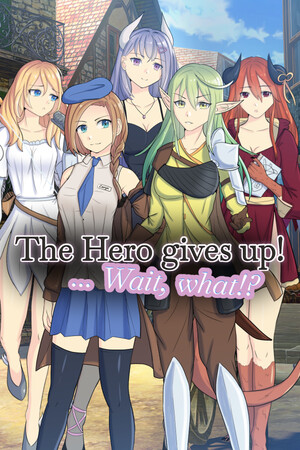 The Hero gives up! ... Wait, what!? cover art