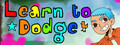 Learn to Dodge