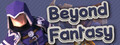 Beyond fantasy