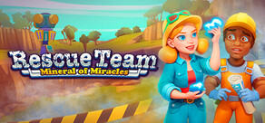 Rescue Team: Mineral of Miracles