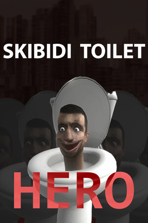 Skibidi Toilet Hero cover art