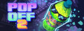 POP OFF 2