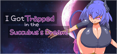 I Got Trapped in the Succubus's Dream! Cover Image