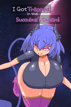 I Got Trapped in the Succubus's Dream! cover art
