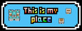 This is my place