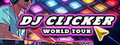 DJ Clicker - World Tour