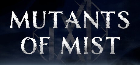Mutants Of Mist Steam header image