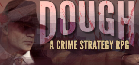 DOUGH: A Crime Strategy RPG Steam header image