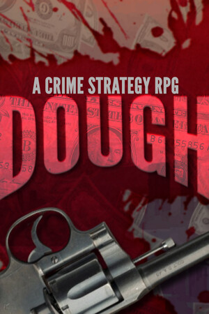DOUGH: A Crime Strategy RPG cover art