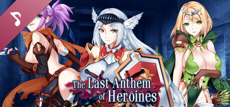 The Heroines' Last Anthem Soundtrack