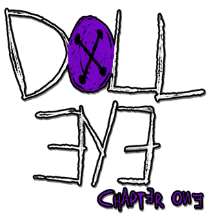 DOLL EYE: CHAPTER ONE