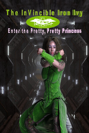 The InVincible Iron Ivy: Enter the Pretty, Pretty Princess cover art