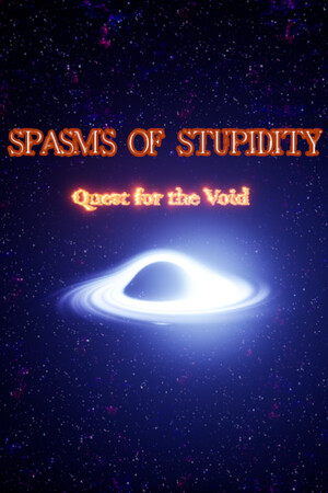 Spasms of Stupidity : Quest for the Void cover art