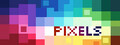 PIXELS