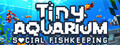 Tiny Aquarium: Social Fishkeeping