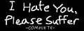 I Hate You, Please Suffer - Complete