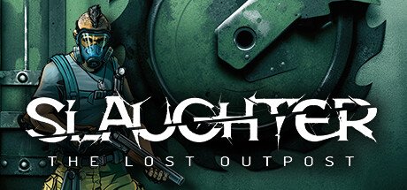 Slaughter: The Lost Outpost