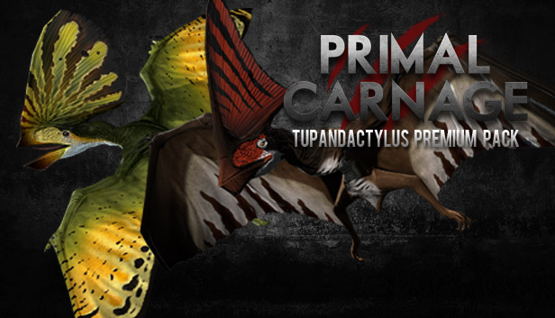 Primal Carnage - Tupandactylus - Premium Steam capsule image
