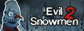 Evil Snowmen 2