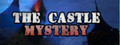 The Castle Mystery