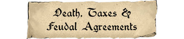 DeathTaxes_FeudalAgreements.png?t=1711616432