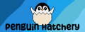 Penguin Hatchery