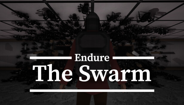 Endure the Swarm