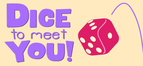 Dice to Meet You Steam header image