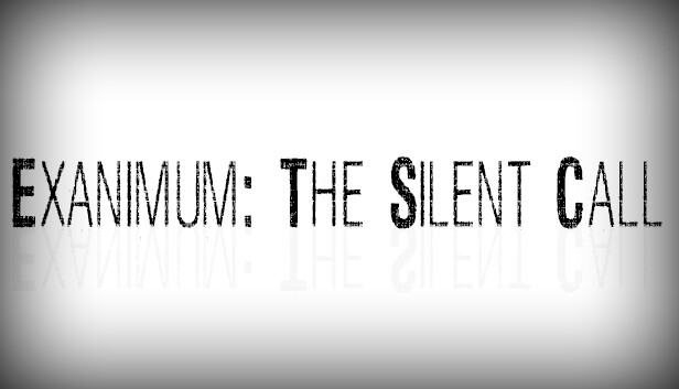 Exanimum: The Silent Call