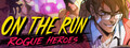 On the Run: Rogue Heroes