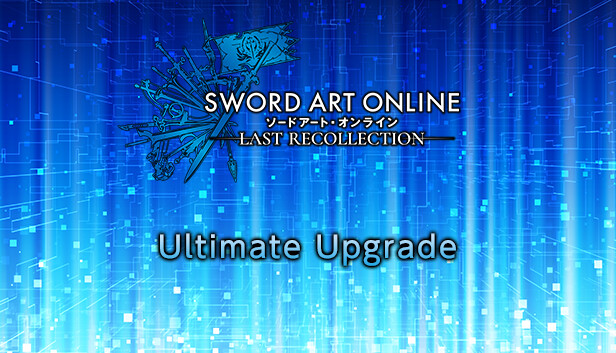 SWORD ART ONLINE Last Recollection - Ultimate Upgrade Pack Steam capsule image