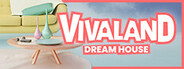 Vivaland: Dream House