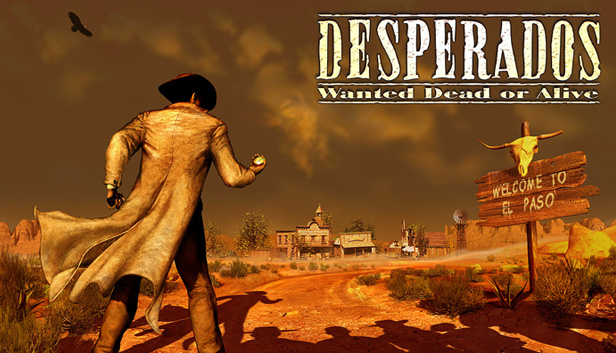 Desperados - Wanted Dead or Alive
