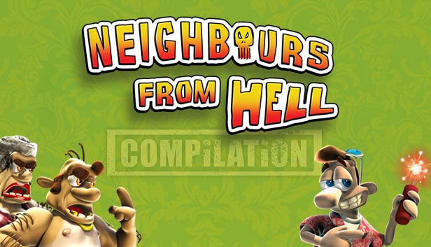 Neighbours from Hell Compilation a Steamen