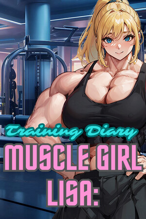 Muscle Girl Lisa: Training Diary cover art