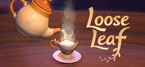 Loose Leaf: A Tea Witch Simulator