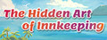 The Hidden Art of Innkeeping