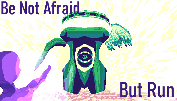Be Not Afraid, But Run Steam capsule image