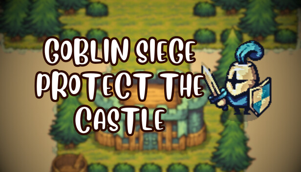 Goblin Siege: Protect the Castle!