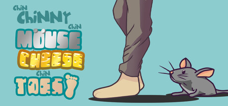 CHIN CHINNY CHIN MOUSE CHEESE CHIN TOES Steam header image