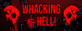Whacking Hell!