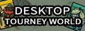Desktop Tourney World